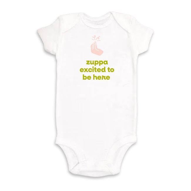 Zuppa Exicited to be here Bodysuit
